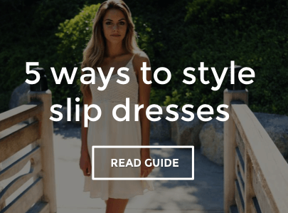 Slip Dress Style Guide